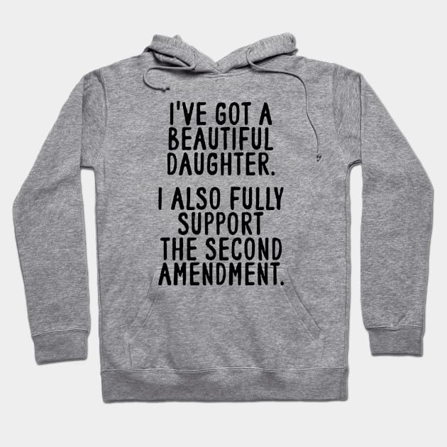 Dad Daughter Shirt, Funny Mens Tshirt, Tshirt for Dads, Fathers Day Gift, Beautiful Daughter, Second Amendment Hoodie by Y2KSZN